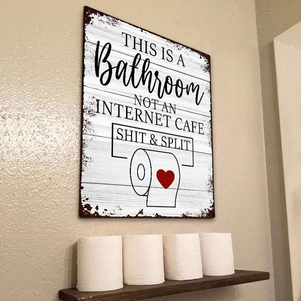 Funny Sarcastic Metal Tin Sign Bathroom Decor Wall Decor Signs This Is Bathroom Not An Internet