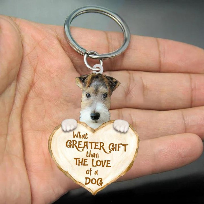 Wire Fox Terrier What Greater Gift Than The Love Of A Dog Acrylic Keychain GG095