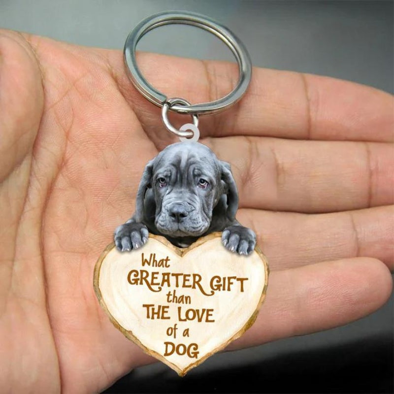 Neapolitan Mastiff What Greater Gift Than The Love Of A Dog Acrylic Keychain GG112